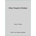 thumbnail image 1 of Pre-Owned Other People's Children (Paperback) 0552997889 9780552997881, 1 of 1