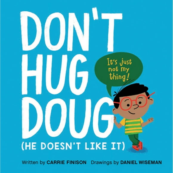 Pre-Owned Don't Hug Doug: (He Doesn't Like It) (Hardcover 9781984813022) by Carrie Finison