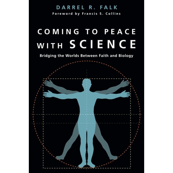 Coming to Peace with Science: Bridging the Worlds Between Faith and Biology, (Paperback)