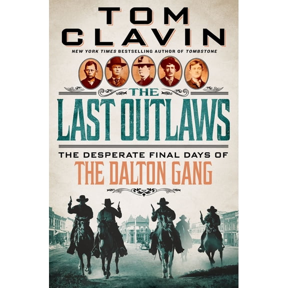 Pre-Owned The Last Outlaws: The Desperate Final Days of the Dalton Gang (Hardcover) 1250282381 9781250282385