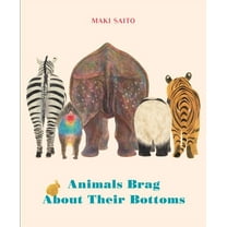 Animals Brag about Their Bottoms, (Hardcover)