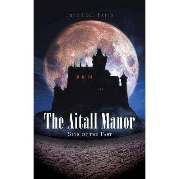 Aitall Manor : Sins of the Past