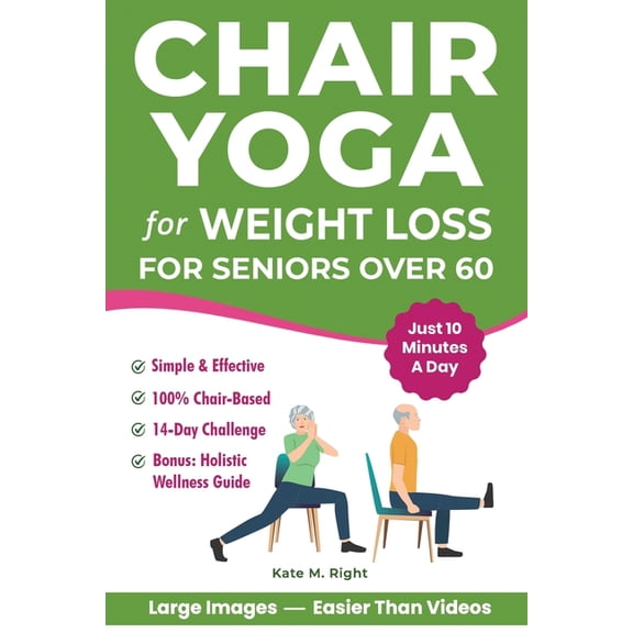 Ageless Vitality Chair Yoga for Weight Loss: Complete, Easy-to-Follow Guide for Seniors over 60 to Slim Down, Boost Energy, Feel Younger , (Paperback)