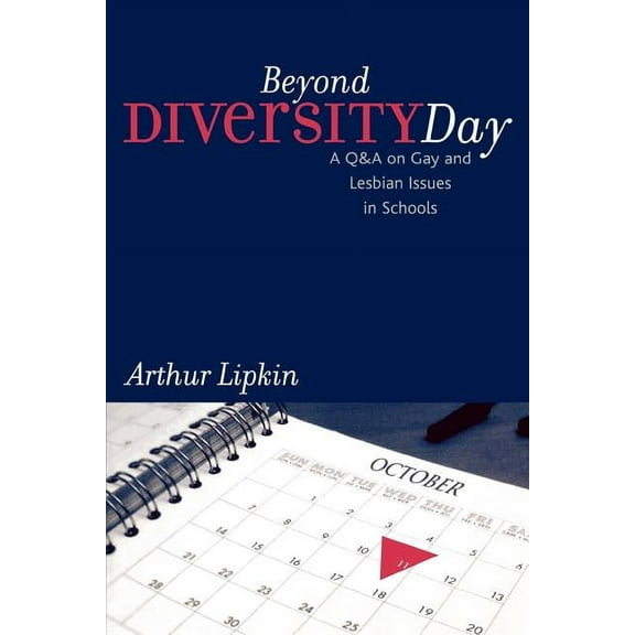 Curriculum, Cultures, and (Homo)Sexualities Series: Beyond Diversity Day : A Q&A on Gay and Lesbian Issues in Schools (Paperback)