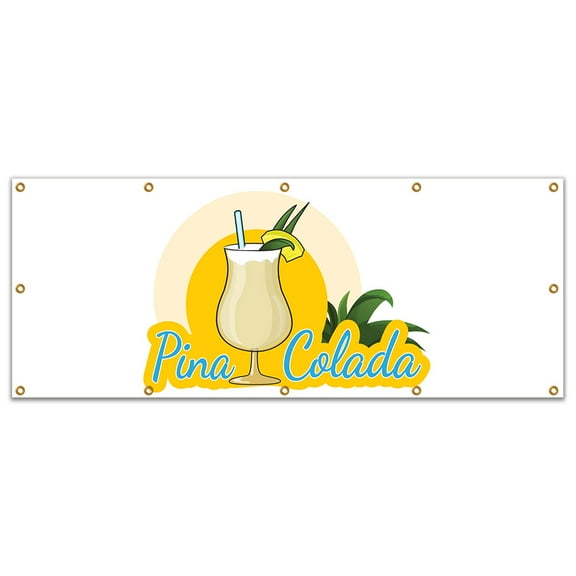 Pina Colada Banner 48" X 120" Heavy Duty 13 Oz Vinyl Banners with Grommets Single Sided