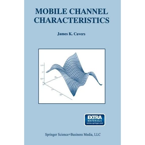 The Springer International Engineering a Mobile Channel Characteristics, Book 555, (Paperback)