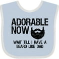 thumbnail image 3 of Inktastic Adorable Now...wait Till I Have a Beard Like Dad Boys Baby Bib, 3 of 4