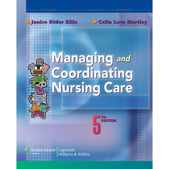 Managing and Coordinating Nursing Care