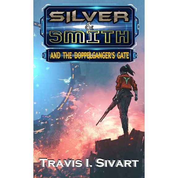 Silver & Smith and the Doppelganger's Gate, (Paperback)