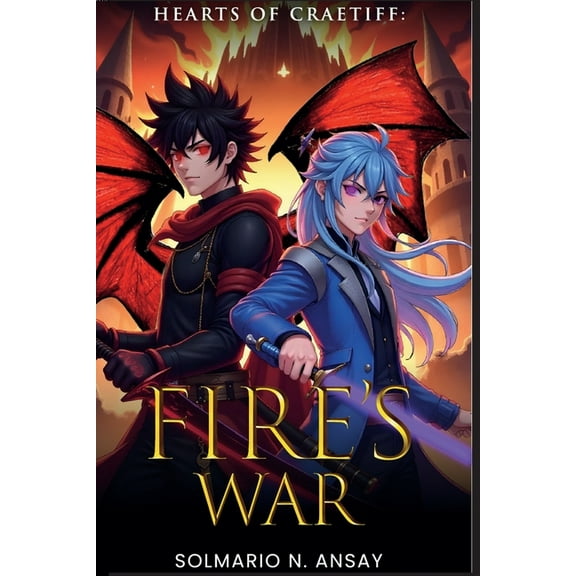 Hearts of Craetiff Hearts of Craetiff: Fire's War, Book 1, (Paperback)