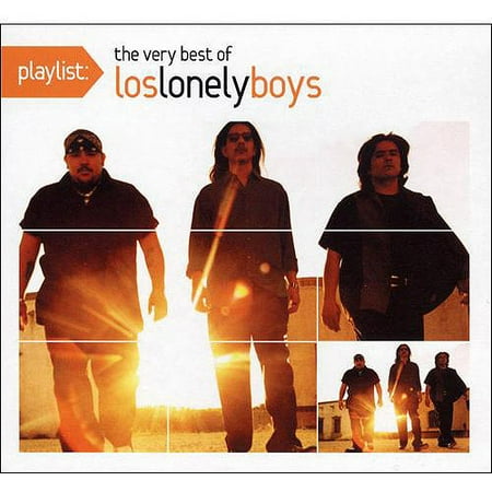 Playlist: The Very Best Of Los Lonely Boys