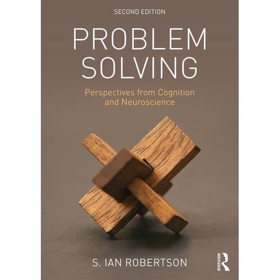 Problem Solving: Perspectives from Cognition and Neuroscience (Paperback)