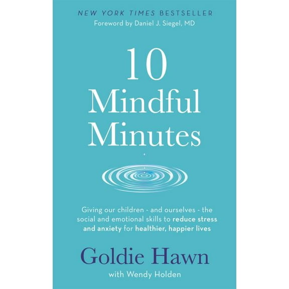 Pre-Owned 10 Mindful Minutes: Giving our children - and ourselves - the skills to reduce stress and anxiety for healthier, happier lives (Paperback) 0749957913 9780749957919