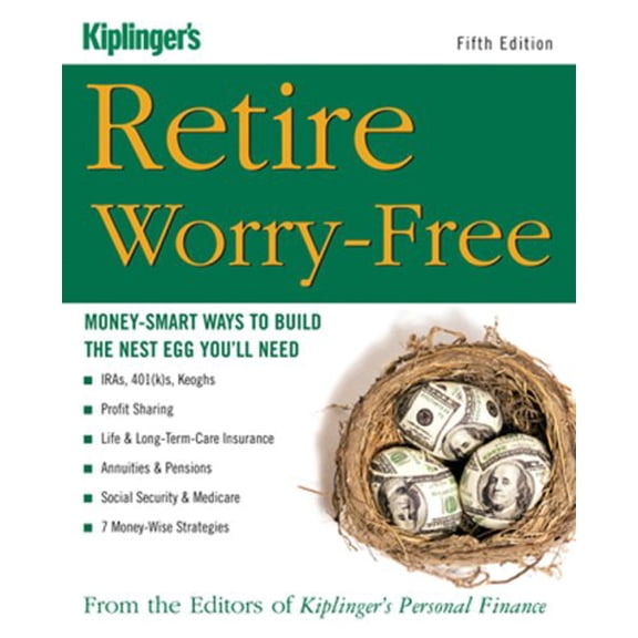 Pre-Owned Retire Worry-Free: Money-Smart Ways to Build the Nest Egg You'll Need (Paperback) 1419505157 9781419505157