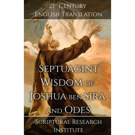 Septuagint Septuagint - Wisdom of Joshua ben Sira and Odes, Book 18, (Paperback)