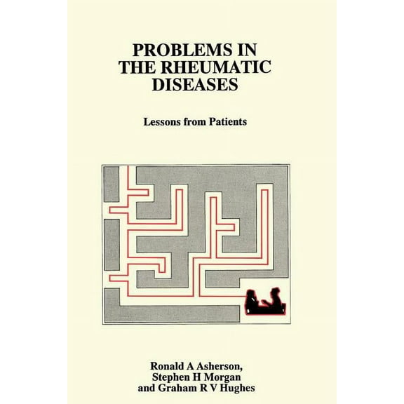 Problems in the Rheumatic Diseases: Lessons from Patients, (Paperback)