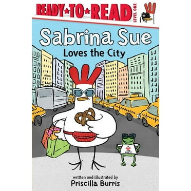 Sabrina Sue: Sabrina Sue Loves the City : Ready-to-Read Level 1 (Paperback)