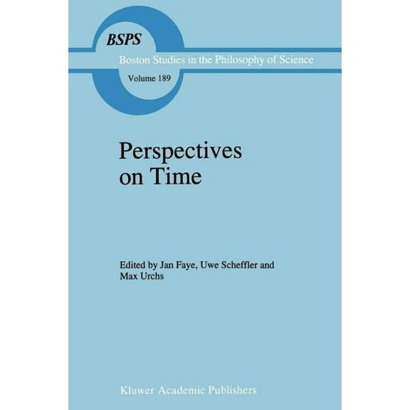 Boston Studies in the Philosophy and His Perspectives on Time, Book 189, (Paperback)