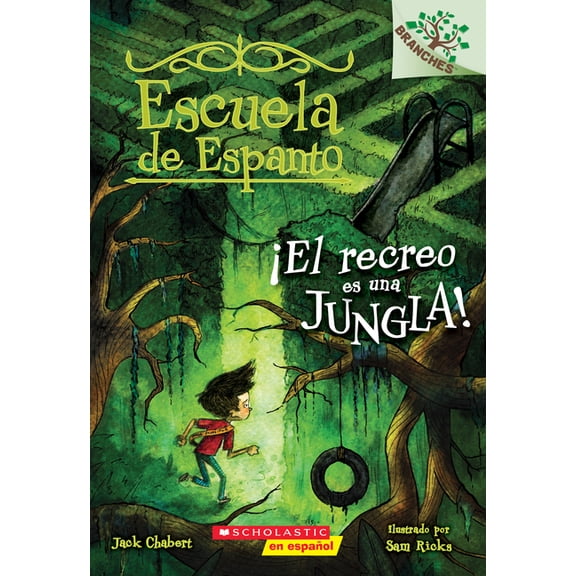 Escuela de Espanto Escuela de Espanto #3: ¡El Recreo Es Una Jungla! (Recess Is a Jungle): Volume 3, Book 3, (Paperback)