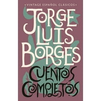 Jorge Luis Borges: Cuentos Completos / Complete Short Stories: Jorge Luis Borges (Paperback)