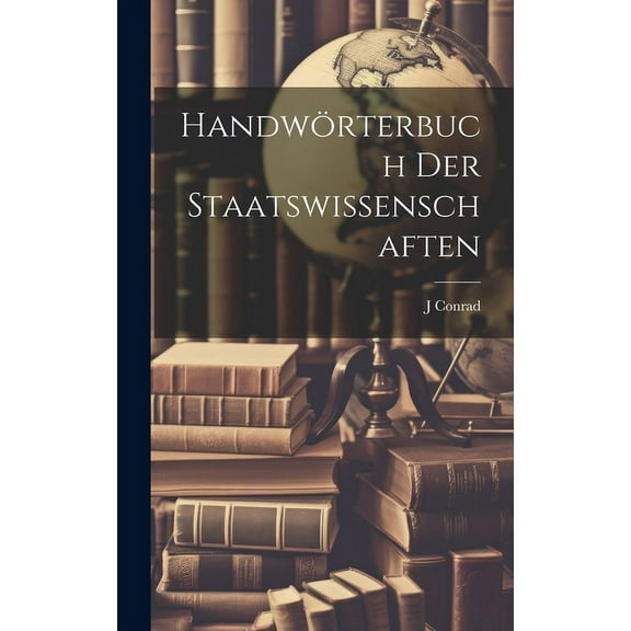 Handwörterbuch Der Staatswissenschaften (Hardcover)