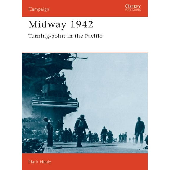 Campaign: Midway 1942 : Turning Point in the Pacific (Series #30) (Paperback)