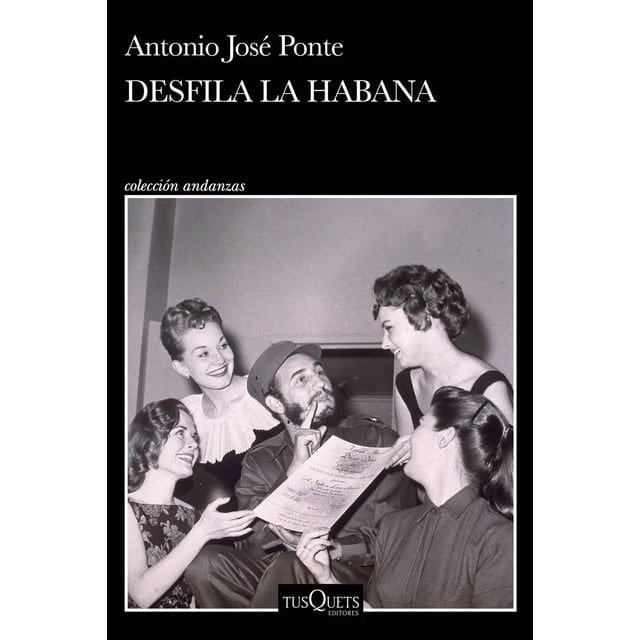 Desfila La Habana, de Ponte, Antonio José, Tusquets, Blanda