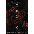 thumbnail image 1 of Toxic : une Romance Sombre par Nicole Blanchard (Anglais, Broché), 1 of 1