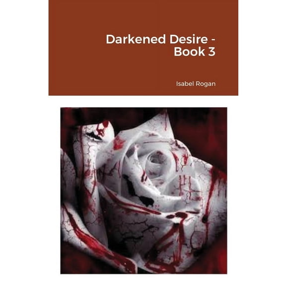 Darkened Desire - Book 3, (Paperback)