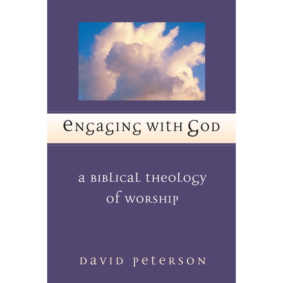 Pre-Owned Engaging with God: A Biblical Theology of Worship (Paperback) 0830826971 9780830826971