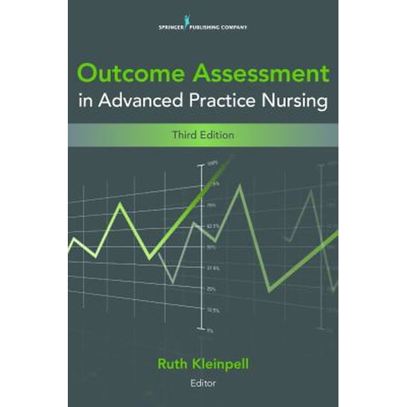 Pre-Owned Outcome Assessment in Advanced Practice Nursing: Third Edition (Paperback) 0826110479 9780826110473