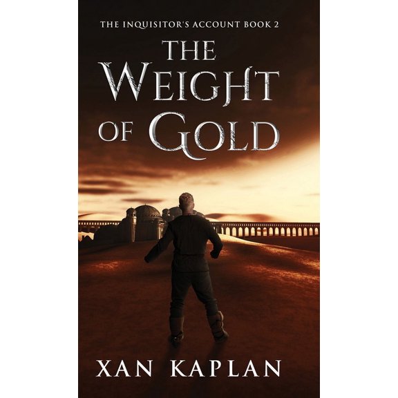 The Inquisitor's Account: The Weight of Gold (Hardcover)