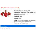 thumbnail image 2 of Front Control Arm Bushing Kit - Compatible with 1980 - 1986 Nissan 720 1981 1982 1983 1984 1985, 2 of 2