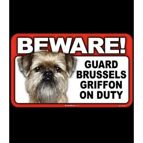 Beware Guard Dog On Duty Sign - Brussels Griffin