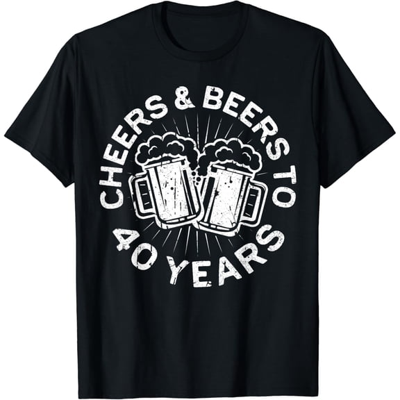 Cheers And Beers To 40 Years T-Shirt 40th Birthday Shirt T-Shirt