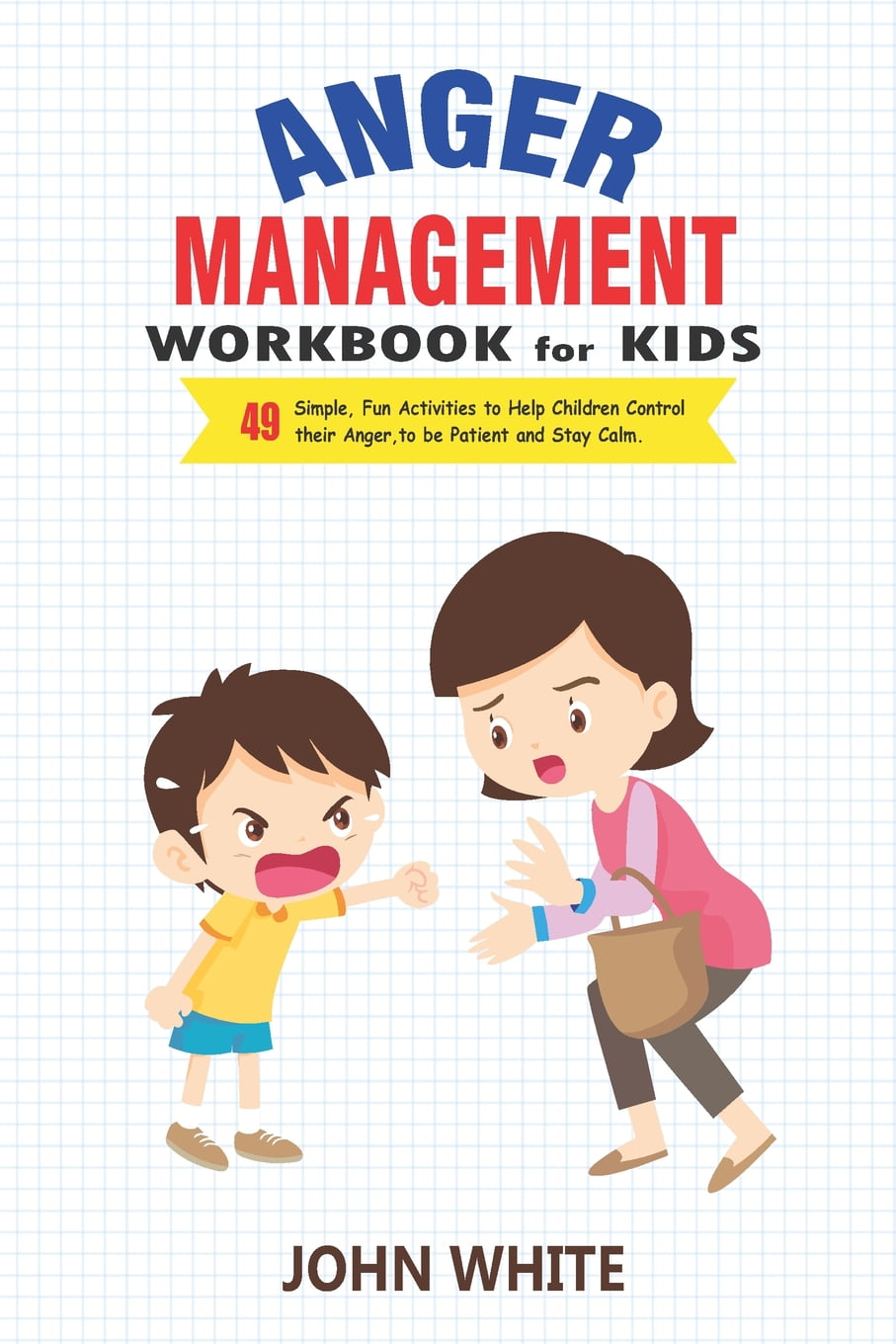 Anger Management Workbook for Kids 49 Simple, fun