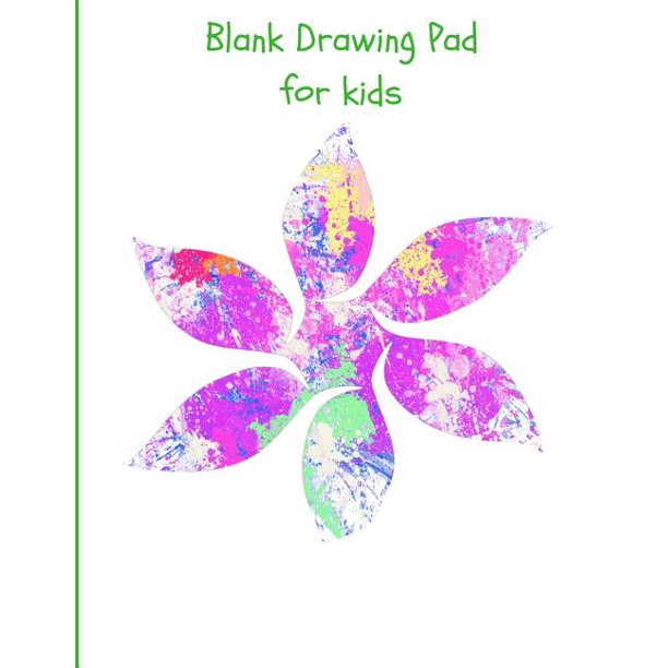 Download Drawing Pad White Cover Paint Splash Flower Sketchbook 108 Blank Pages Extra Large 8 5 X 11 White Paper Sketch Draw Doodle Paint And Walmart Com Walmart Com