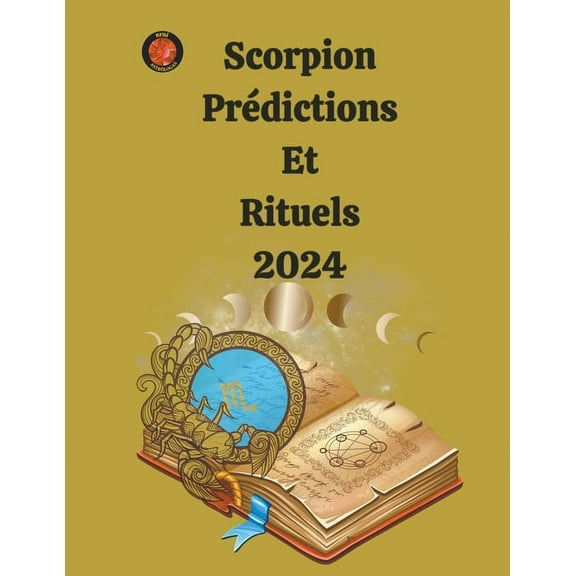Scorpion PrÃ©dictions Et Rituels 2024, (Paperback)
