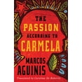 thumbnail image 1 of Pre-Owned The Passion According to Carmela (Paperback) 1503905381 9781503905382, 1 of 1