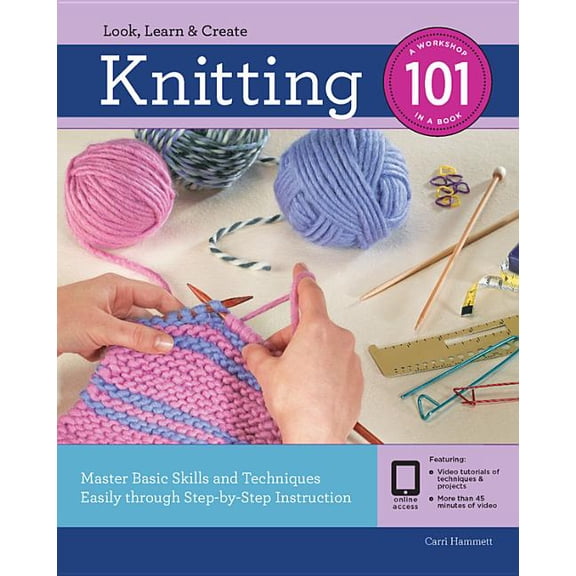101 Knitting 101: Master Basic Skills and Techniques Easily Through Step-By-Step Instruction, (Paperback)