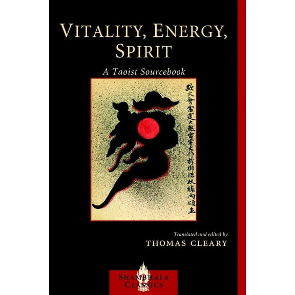 Shambhala Classics Vitality, Energy, Spirit: A Taoist Sourcebook, (Paperback)