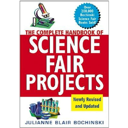 The Complete Handbook of Science Fair Projects (Best Science Fair Project Ideas For Middle School)