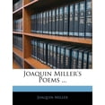 thumbnail image 1 of Joaquin Miller's Poems ... (Paperback), 1 of 1