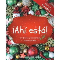 Â¡Ahi esta! Edicion Navidad: Un libro busca y encuentra muy navideÃ±o, (Paperback)