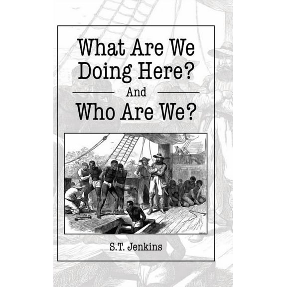 What Are We Doing Here? And Who Are We? (Hardcover)