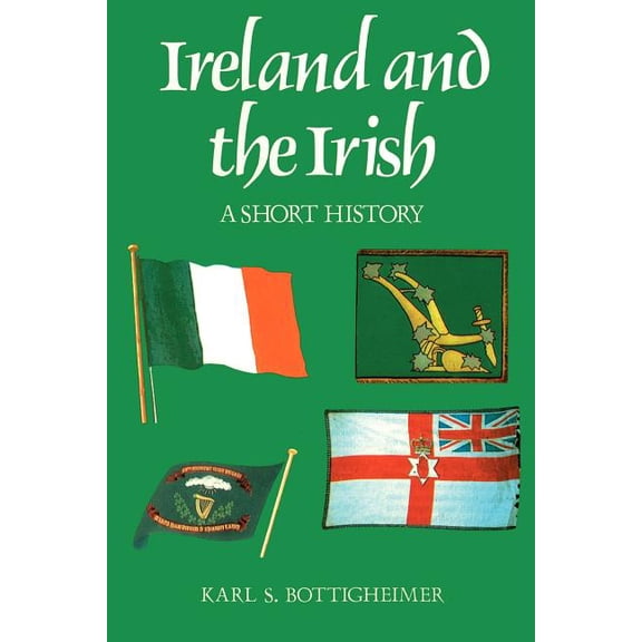 Ireland and the Irish: A Short History, (Paperback)