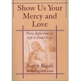 thumbnail image 1 of Pre-Owned Show Us Your Mercy and Love: Thirty Reflections on Life in Jesus Christ (Paperback) 0809141477 9780809141470, 1 of 1