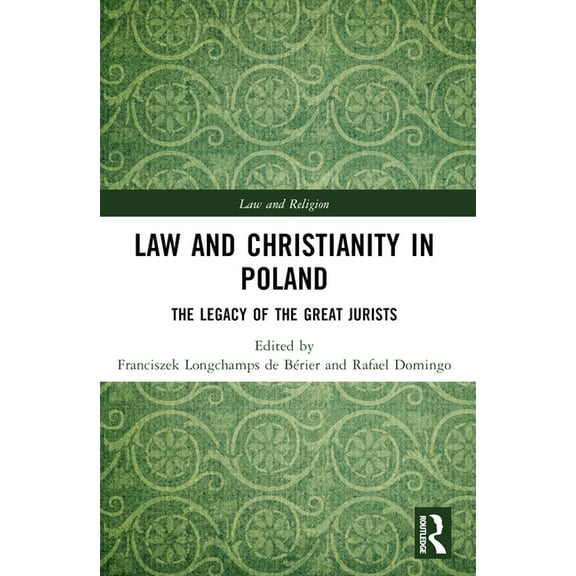 Law and Religion Law and Christianity in Poland: The Legacy of the Great Jurists, (Paperback)
