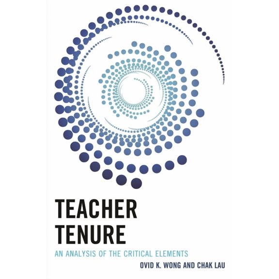 Teacher Tenure: An Analysis of the Critical Elements, (Hardcover)