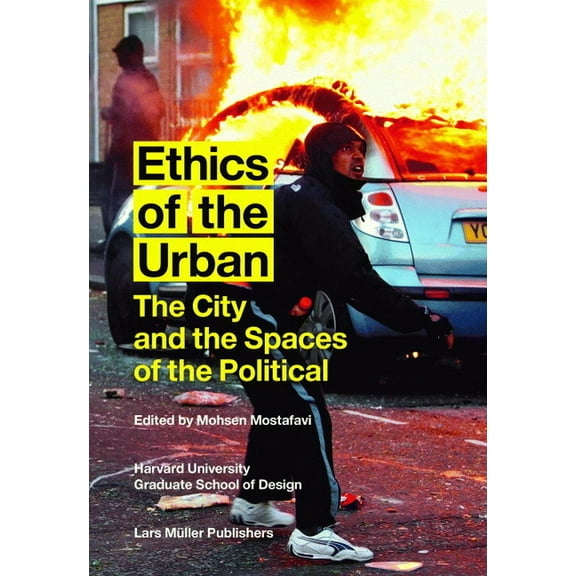 Ethics of the Urban: The City and the Spaces of the Political, (Paperback)